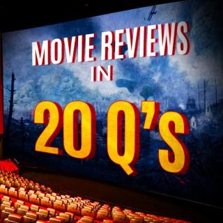 Movie Reviews in 20 Q’s