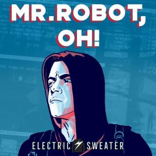 Mr. Robot, Oh!