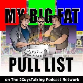 My Big Fat Pull List - Geek-out with Engaging Comic Book Content & Get Educated About  and Pop Culture