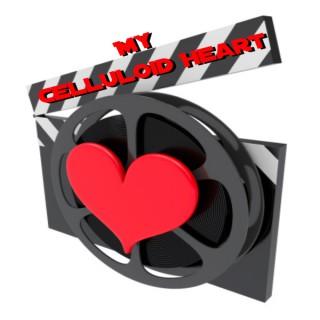 My Celluloid Heart Podcast