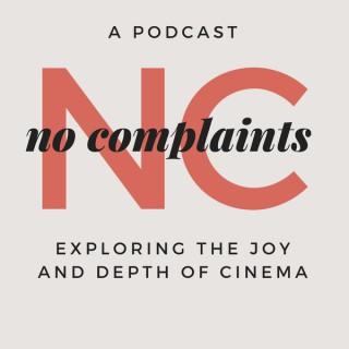 No Complaints | Exploring the Joy and Depth of Cinema