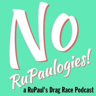 No RuPaulogies Podcast