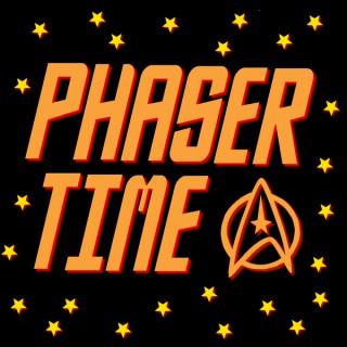 Phaser Time : A Star Trek Podcast