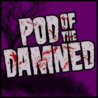 Pod Of The Damned