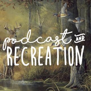 Podcast & Recreation