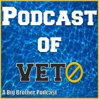 Podcast of Veto: A Big Brother Podcast