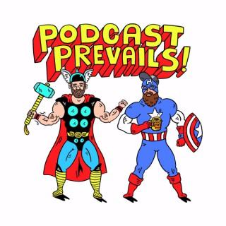 Podcast Prevails!
