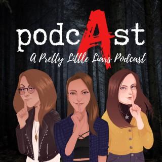 PodcAst: A Pretty Little Liars Podcast