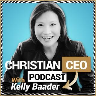Christian CEO Podcast with Kelly Baader