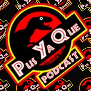 Pus Ya Qué! Podcast