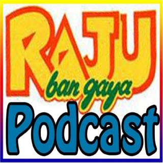 Raju Ban Gaya Podcast