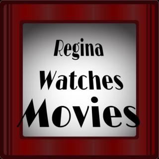 Regina Watches Movies