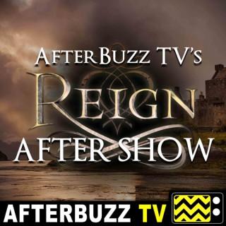 Reign Reviews and After Show - AfterBuzz TV