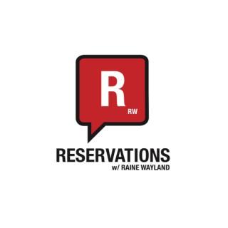 Reservations with Raine Wayland