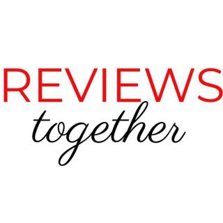Reviews Together
