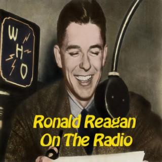 Ronald Reagan On The Air