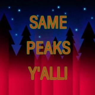 Same Peaks Y'all