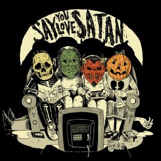 Say You Love Satan 80s Horror Podcast