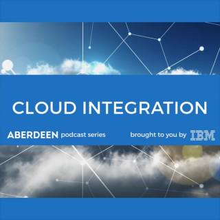 Cloud Integration a Podcast from Aberdeen & IBM
