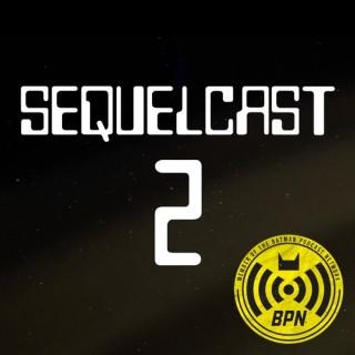 Sequelcast 2 and Friends