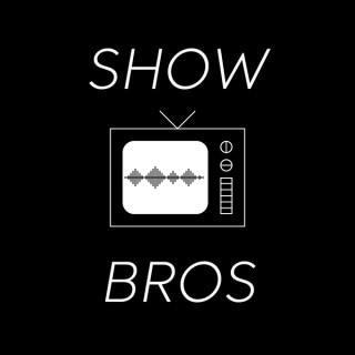Show Bros