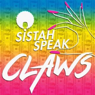 Sistah Speak: Claws