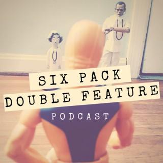 Six Pack Double Feature