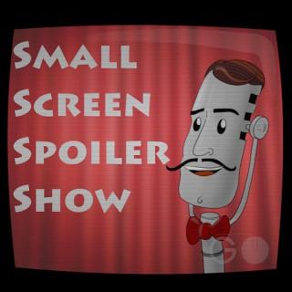 Small Screen Spoiler Show