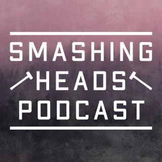 Smashing Heads Podcast