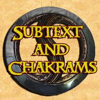 Subtext and Chakrams
