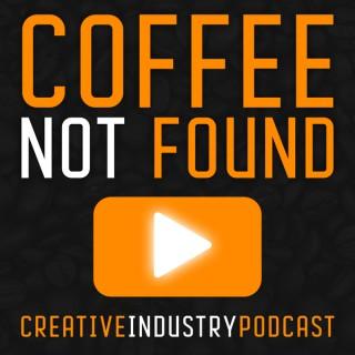 Coffee Not Found - Video Podcast