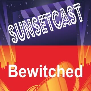 SunsetCast - Bewitched