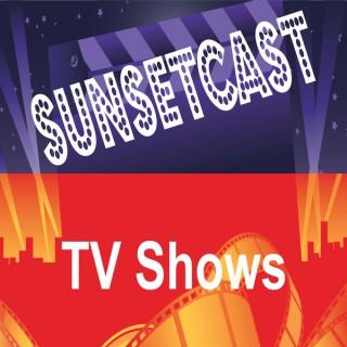 SunsetCast - TV Shows