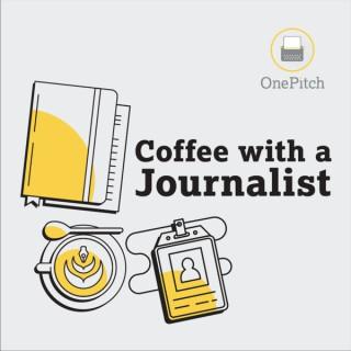 Coffee with a Journalist