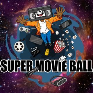 Super Movie Ball Podcast