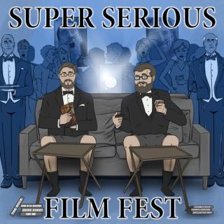 Super Serious Film Fest