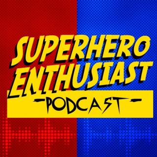 SuperheroEnthusiast Podcast
