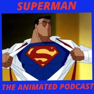 Superman: The Animated Podcast