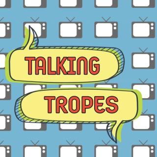 Talking Tropes Podcast