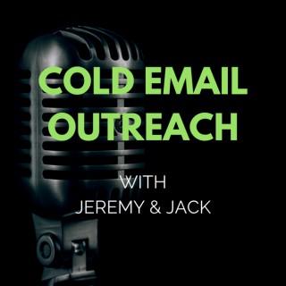 Cold Email Outreach with Jeremy & Jack