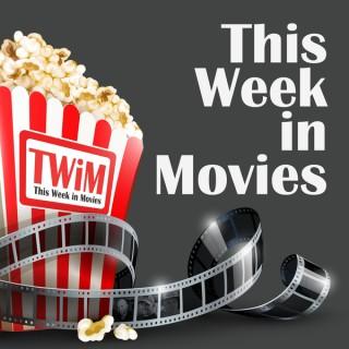 This Week in Movies ("TWiM")