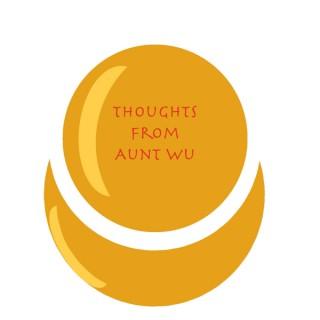 Thoughts From Aunt Wu