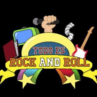 Todo es Rock And Roll Podcast