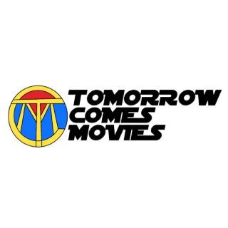 Tomorrow Comes Movies