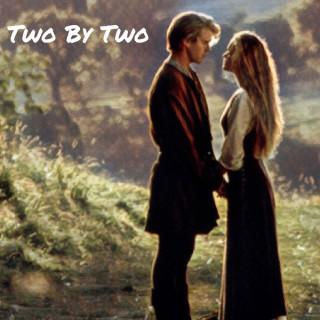 Two by Two: The Princess Bride