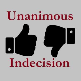 Unanimous Indecision