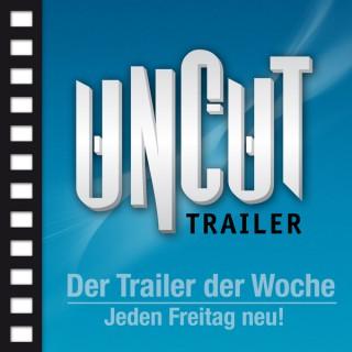 UNCUT Trailer der Woche