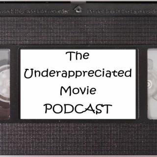 Under Appreciated Movie Podcast