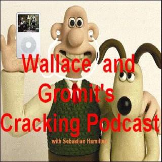 Wallace and Gromit's Cracking Podcast