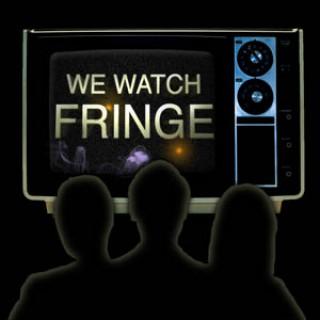 We Watch Fringe
